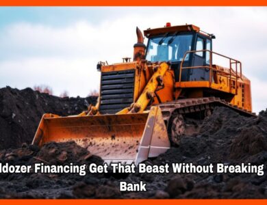 Bulldozer Financing Get That Beast Without Breaking the Bank
